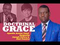 Doctrinal grace apostle arome osayi response to joseph prince  abel damina on the doctrine of grace