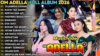 Download Lagu OM ADELLA FULL ALBUM TERBARU 2026 || TAJAMNYA KARANG - KASIH TAK SAMPAI - KERTAS DAN API Download Lagu OM ADELLA FULL ALBUM TERBARU 2026 || TAJAMNYA KARANG - KASIH TAK SAMPAI - KERTAS DAN API