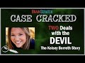 Case Cracked: Two Deals with the Devil - The Kelsey Berreth Story