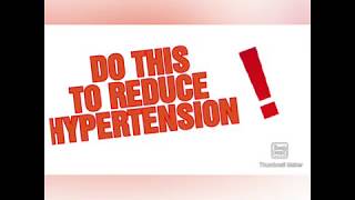 NATURAL WAYS TO REDUCE  HYPERTENSION!! DO THIS NOW