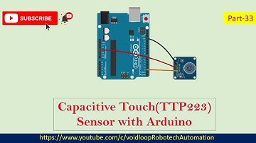 33 Capacitive Touch Sensor (TTP223) with Arduino