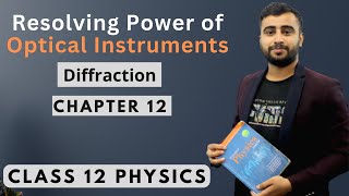 Resolving Power of Optical Instruments || Class 12 Physics Chapter 12 || Diffraction | NEB - Gurubaa