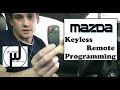 Mazda Remote Program How To Mazda 3 Mazda 6 RX8 Miata CX7 Mazda Remote Program How To Mazda 3 Mazda 6 RX8 Miata CX7
