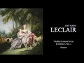 Jean–Marie Leclair: Violin Concertos | Opus 7 | c. 1737