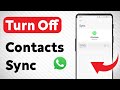 How To Turn Off Contacts Sync On WhatsApp (Updated)