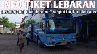info tiket lebaran PT ANS  segini tarif tuslah ans