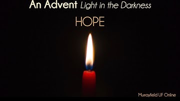 Advent Light in The Darkness 1 - Hope