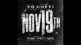 Yo Gotti - November 19th: The Mixtape (Full Mixtape)