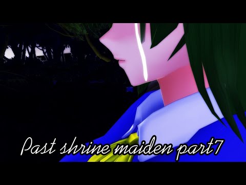 【touhouMMD】Past shrine maiden part7【MMD】