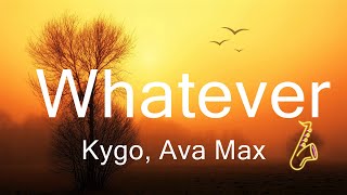 Kygo, Ava Max - Whatever  | Music Regina