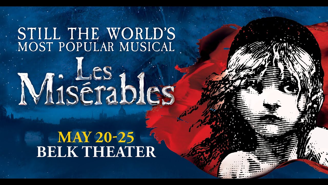 Les Misérables Plays Belk Theater May 20 - 25! Tickets ON SALE NOW!