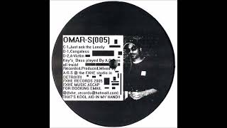 Omar S – Just Ask The Lonely