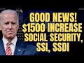 GOOD NEWS! $1500 Increase For These Social Security Beneficiaries | Social Security SSI SSDI Checks