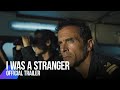 I Was a Stranger  | Officiële trailer NL