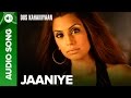 Jaaniye full audio song  dus kahaniyaan  minnisha lamba