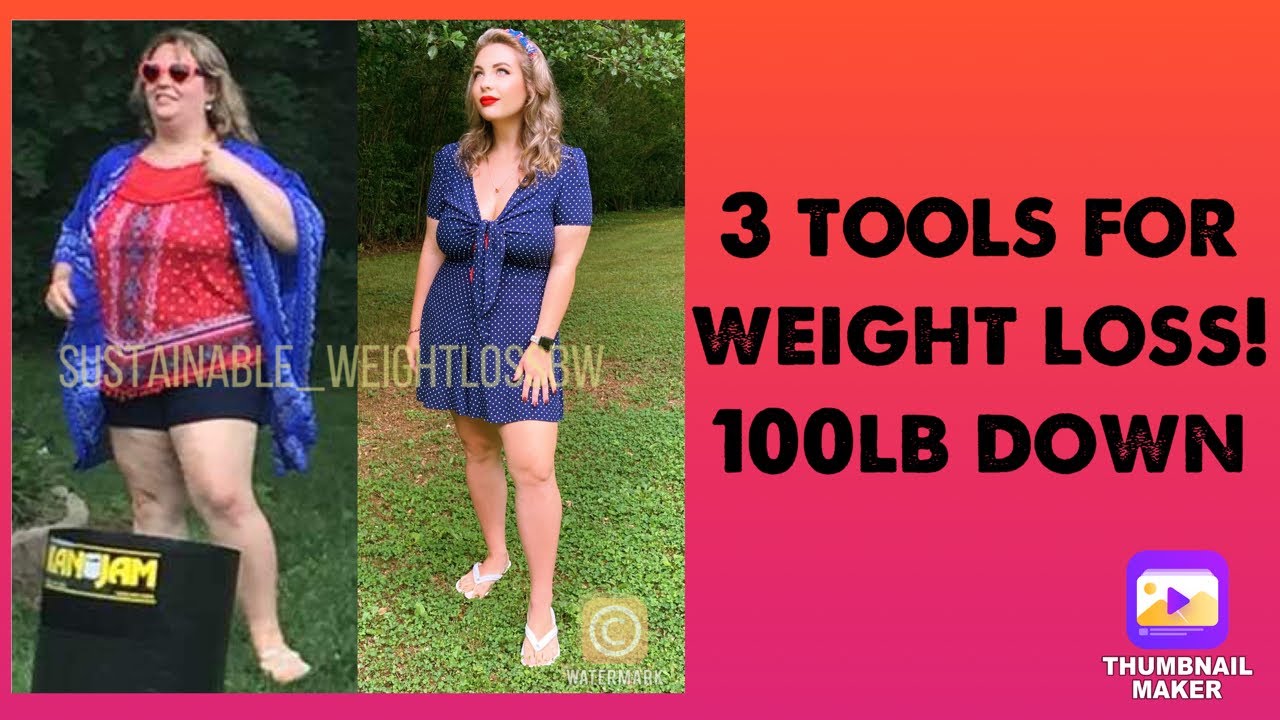 3 Tools for Weight Loss! 100lbs Down - YouTube