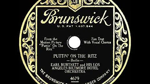 1930 Earl Burtnett - Puttin On The Ritz (Paul Gibb...
