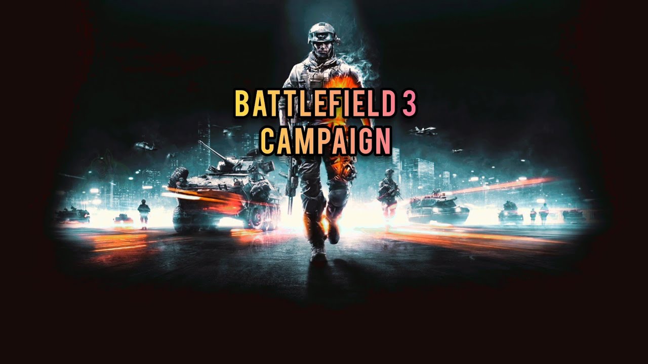 The Battlefield 3 Campaign YouTube the-battlefield-3-campaign-youtube