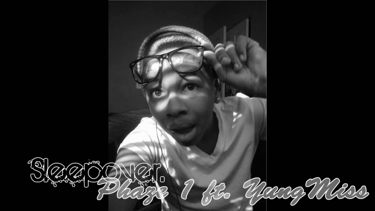 Sleepover - Phaze 1 ft. YungMiss