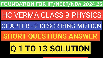HC Verma Class 9 Physics | Chapter - 2 | Describing Motion | Short Answer Questions | Solution