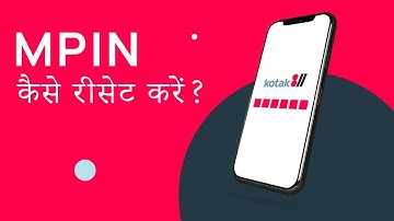 कोटक मोबाइल बैंकिंग ऐप पर MPIN रीसेट कैसे करें? | Kotak 811