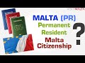 Malta Citizenship and Permanent Resident, Who Can Apply Malta Citizenship, Investment & Eligibility
