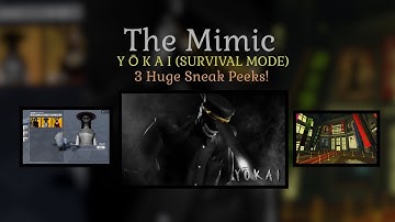 The Mimic: Yōkai (Survival Mode): Huge New Sneak Peeks!