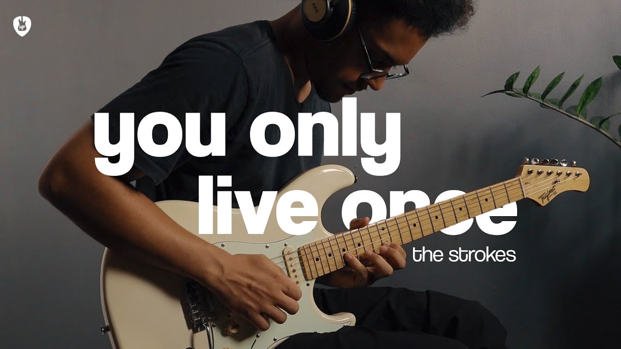 You Only You Only Live Once - The Strokes (Guitar Cover) - YouTube