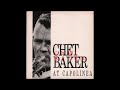 Chet Baker - At Capolinea (1984) full vinyl album