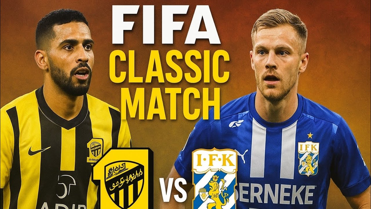 "INSANE FIFA Classic Match! ⚡ Al Ittihad vs IFK Göteborg | Epic Saudi Arabia vs Sweden Showdown 🇸🇦🇸🇪