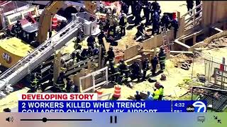2 WORKERS KILLED WHEN TRENCH COLLAPSED ON THEM AT JFK AIRPORT