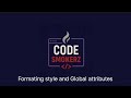 Formatting style and Global attributes || Hindi || Code Smokerz #html #coding #programming
