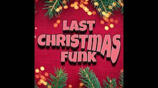 Last Christmas Funk