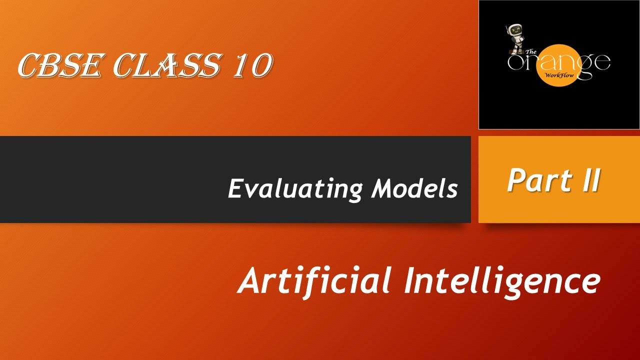 Artificial Intelligence Class 10 Model Evaluation Part 2 - YouTube