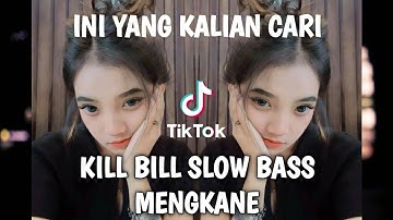 DJ KILL BILL SLOW BASS VIRAL TIKTOK TERBARU 2023 DJ KOMANG RIMEX   DJ KILL BILL REMIX TIKTOK