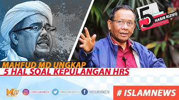 MAHFUD MD UNGKAP 5 HAL SOAL KEPULANGAN HRS