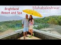 Brightland resort  spa mahabaleshwar