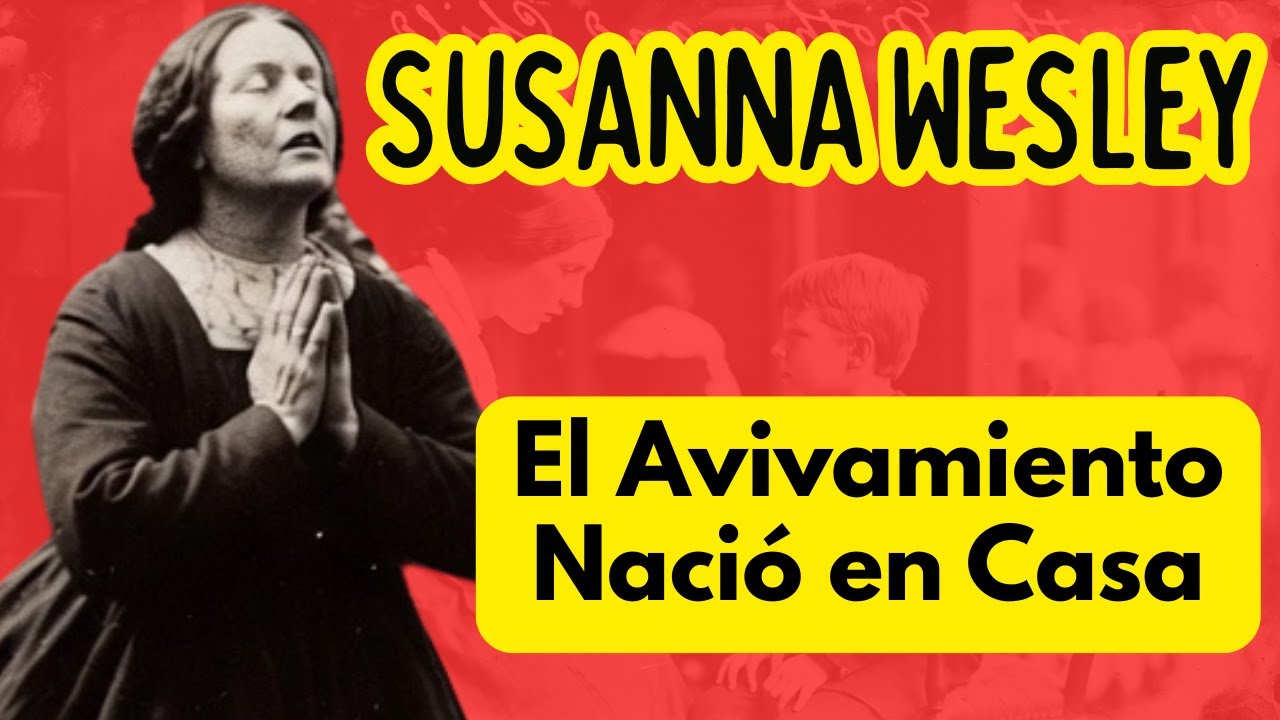 El Secreto en las Rodillas de una Madre: La Historia de Susanna Wesley