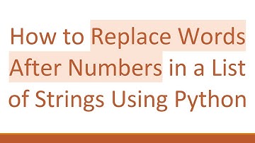 How to Replace Words After Numbers in a List of Strings Using Python