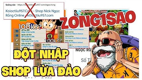 Liều Mình Nạp Tiền Vào Shop Lừa Đảo Khét Tiếng Mua Nick Siêu Phẩm Và Cái Kết - Ngọc Rồng Online