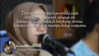 Indah Yastami - Semata Karenamu ||Semata karna ku tak mampu hidup tanpamu|| (lyrics)