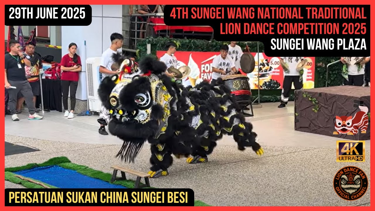 4th Sungei Wang National Traditional Lion Dance Competition 2025 - Persatuan Sukan China Sungai Besi