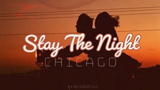 Chicago - Stay The Night //Lyrics - Sub Esp