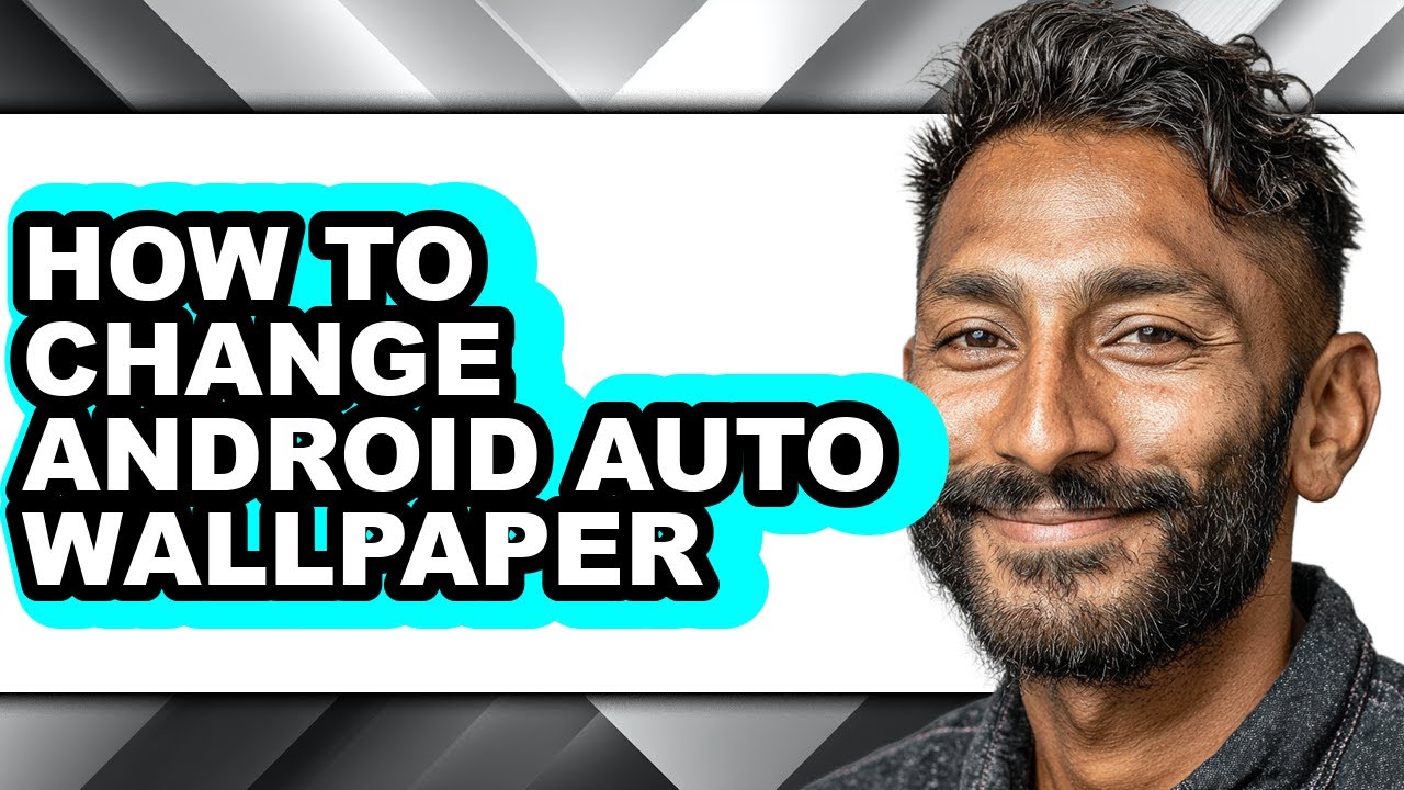 How to Change Android Auto Wallpaper - Full Guide