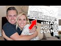 FINAL HOUSE PLAN REVEAL! | Ellie and Jared Dream Home