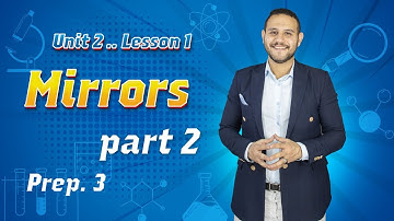 SCIENCE l Prep. 3 l - Unit 2 - Lesson 1: Mirrors [ Part 2 ]