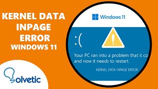 KERNEL DATA INPAGE ERROR Windows 11 SOLUCION