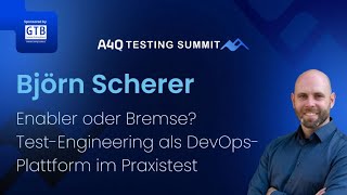 Enabler oder Bremse? Test-Engineering als DevOps-Plattform im Praxistest