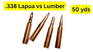 .338 Lapua vs Lumber at 50 yards - LRX, Accubond, Banded Solid, Tungsten Core