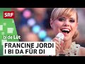 Francine Jordi | I bi da für Di | SRF bi de Lüt live